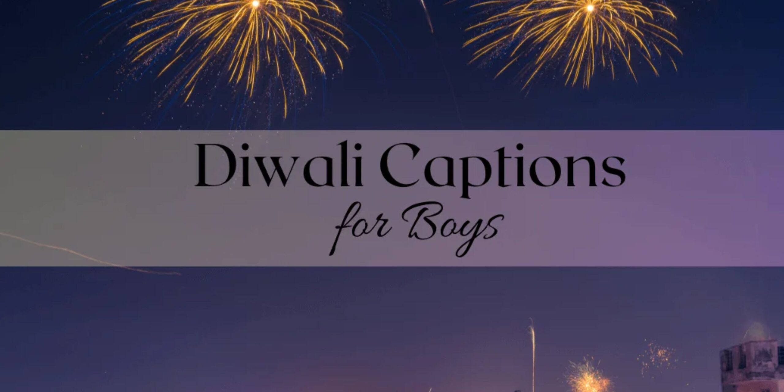 Diwali captions for boys celebration