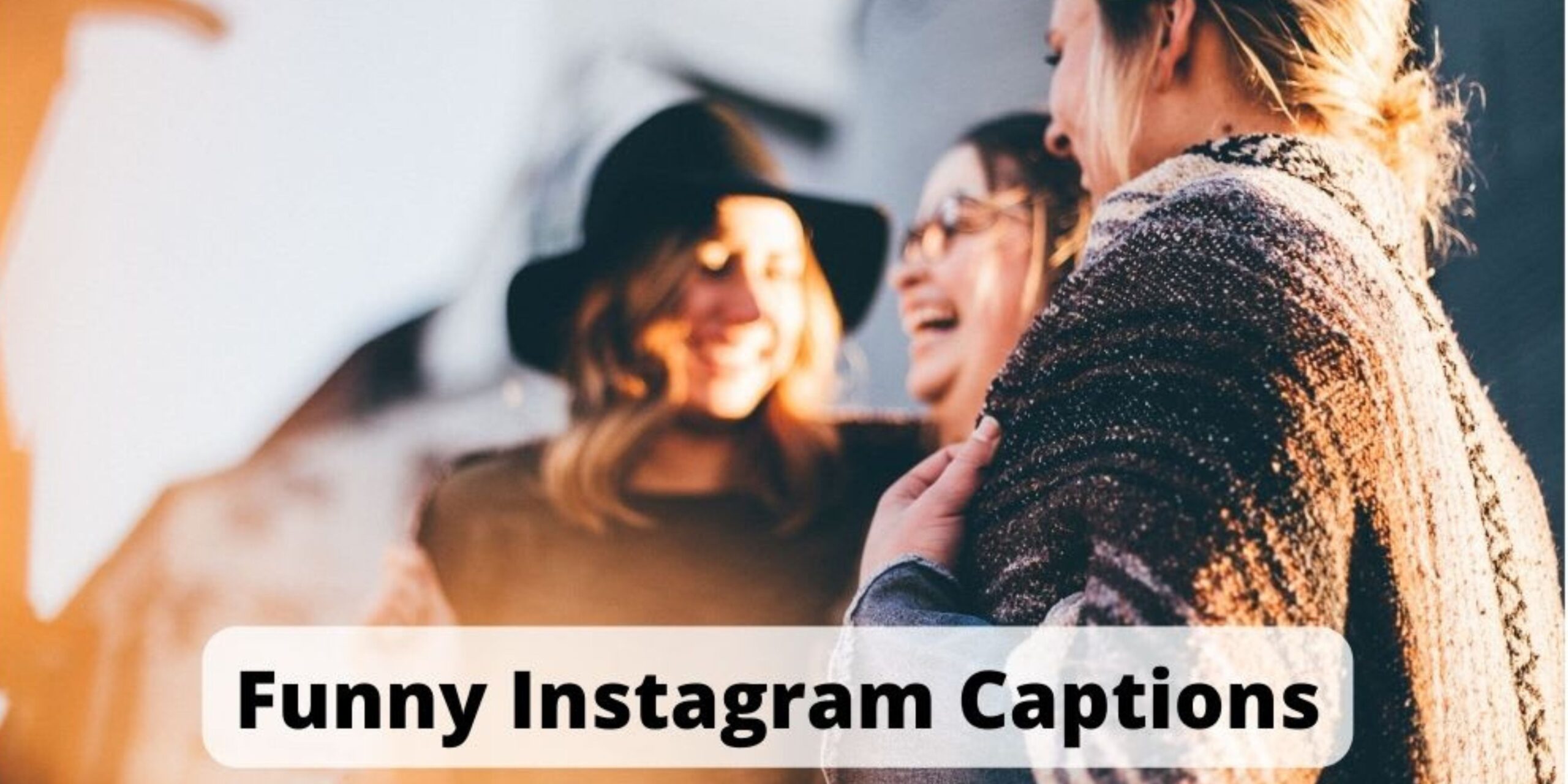 Funny Captions For Instagram